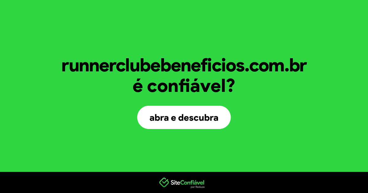 O site runnerclubebeneficios.com.br é confiável?