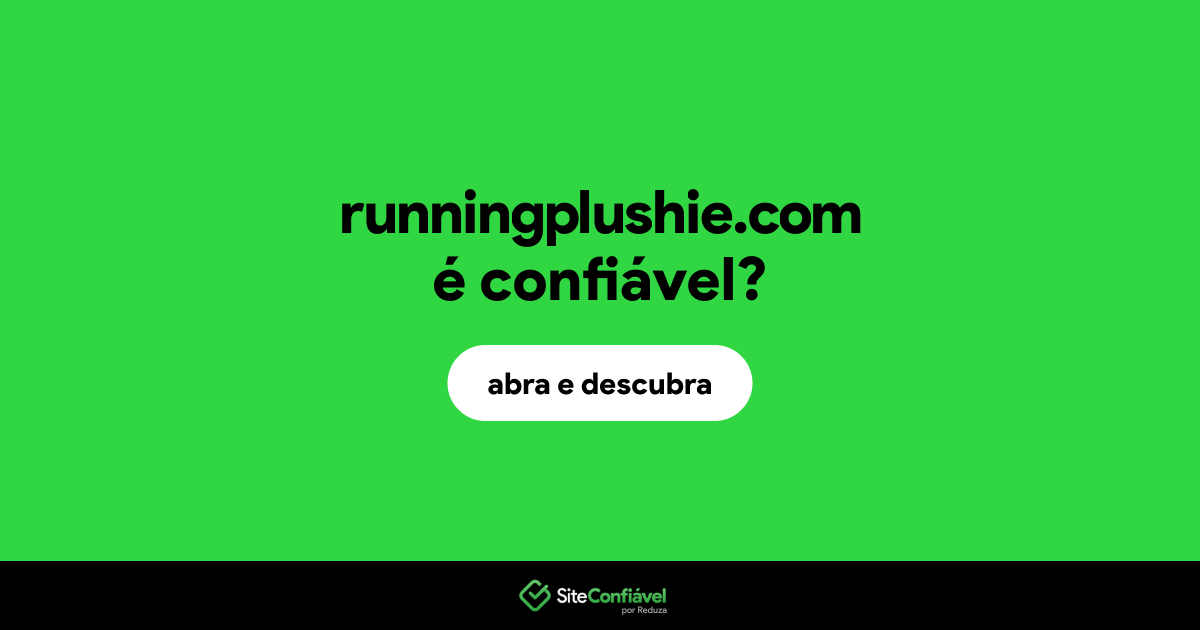 O site runningplushie.com é confiável?