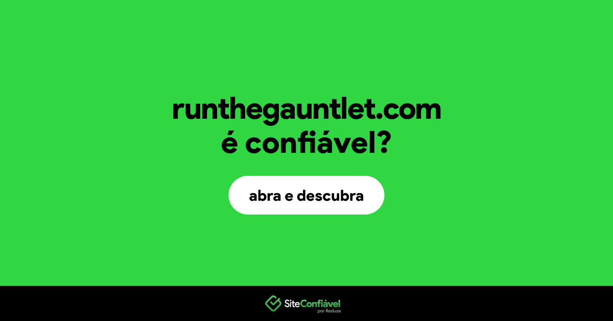 O site runthegauntlet.com é confiável?