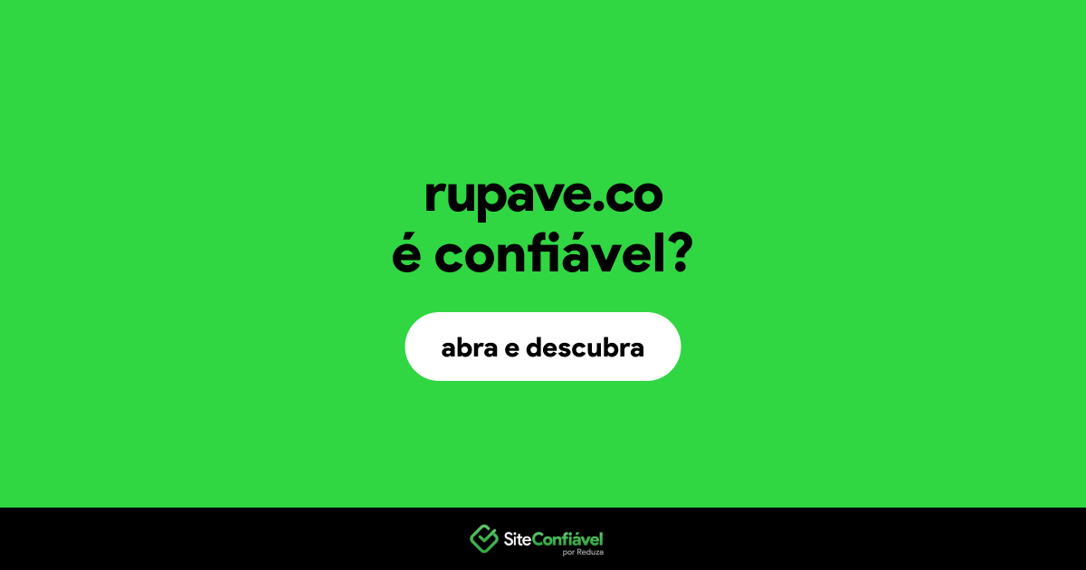 O site rupave.co é confiável?