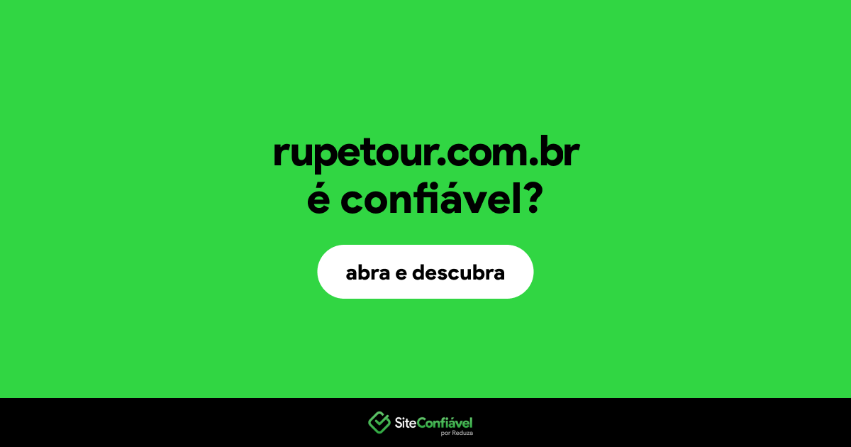O site rupetour.com.br é confiável?