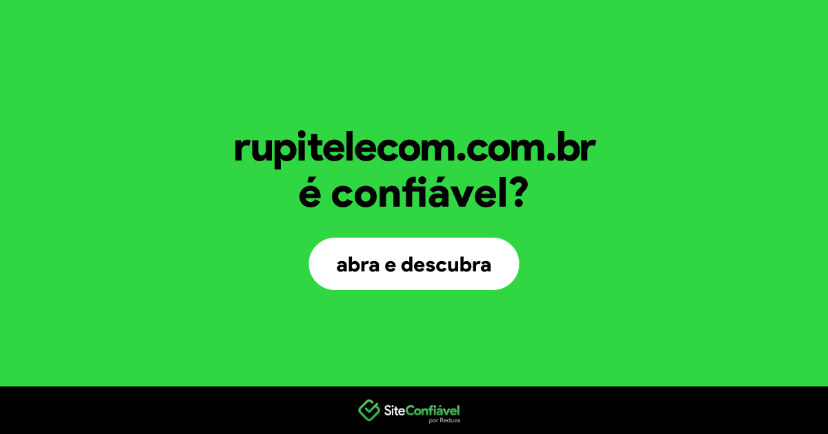 O site rupitelecom.com.br é confiável?