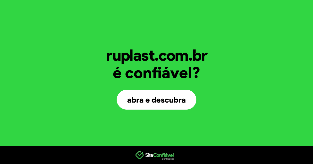 O site ruplast.com.br é confiável?