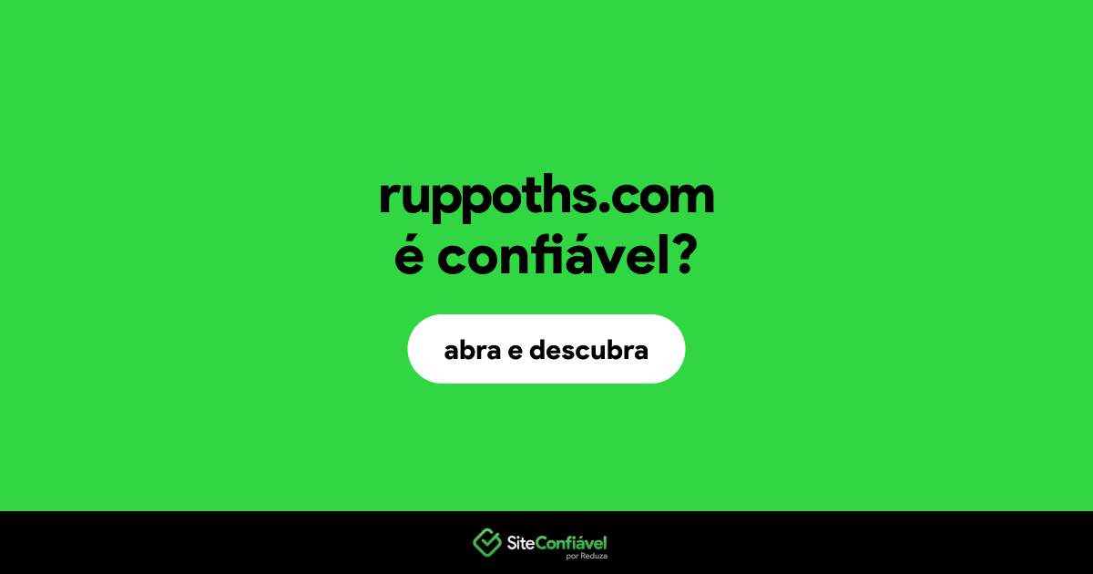 O site ruppoths.com é confiável?