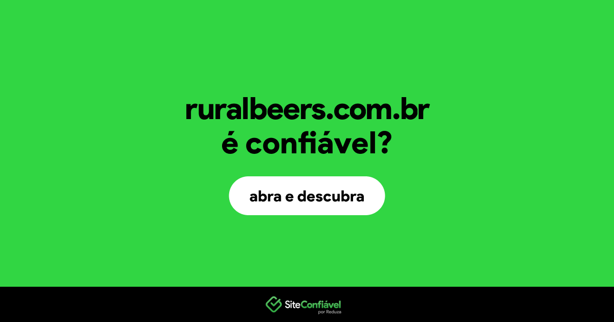 O site ruralbeers.com.br é confiável?