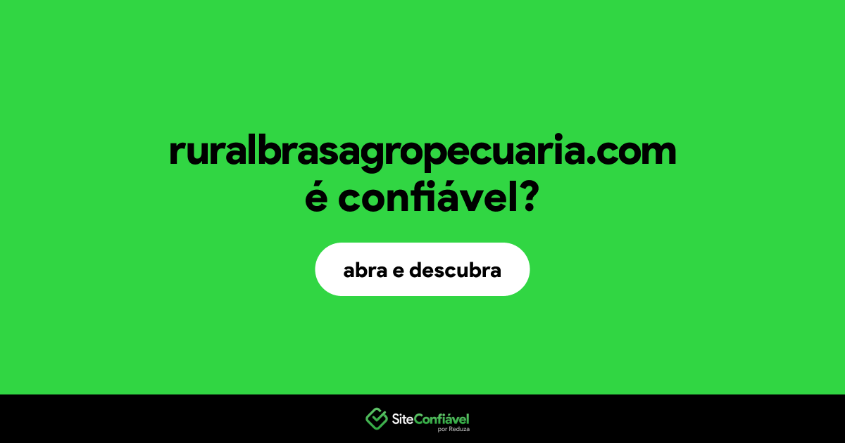 O site ruralbrasagropecuaria.com é confiável?