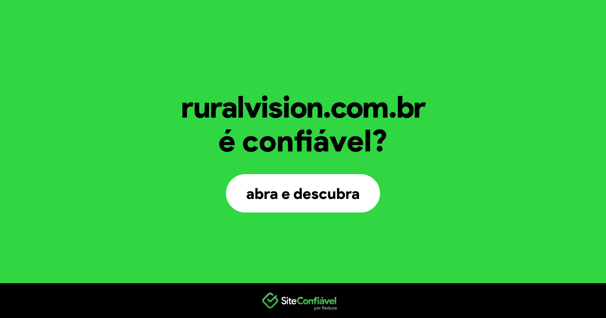 O site ruralvision.com.br é confiável?