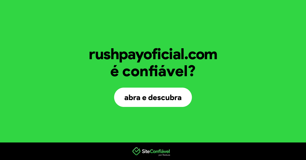 O site rushpayoficial.com é confiável?