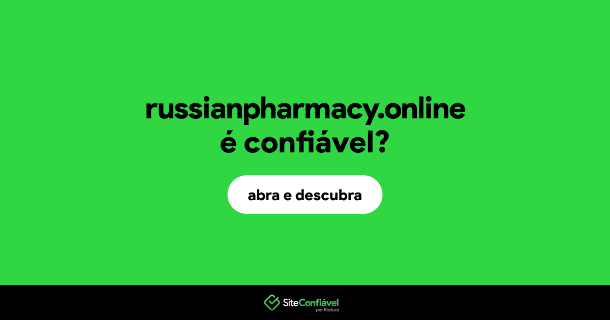 O site russianpharmacy.online é confiável?