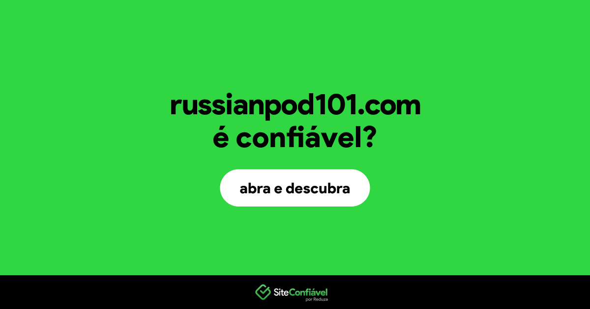 O site russianpod101.com é confiável?