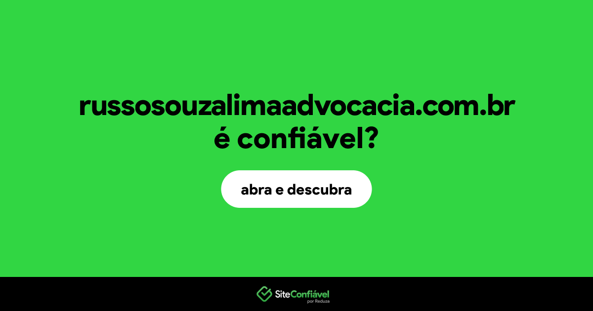 O site russosouzalimaadvocacia.com.br é confiável?