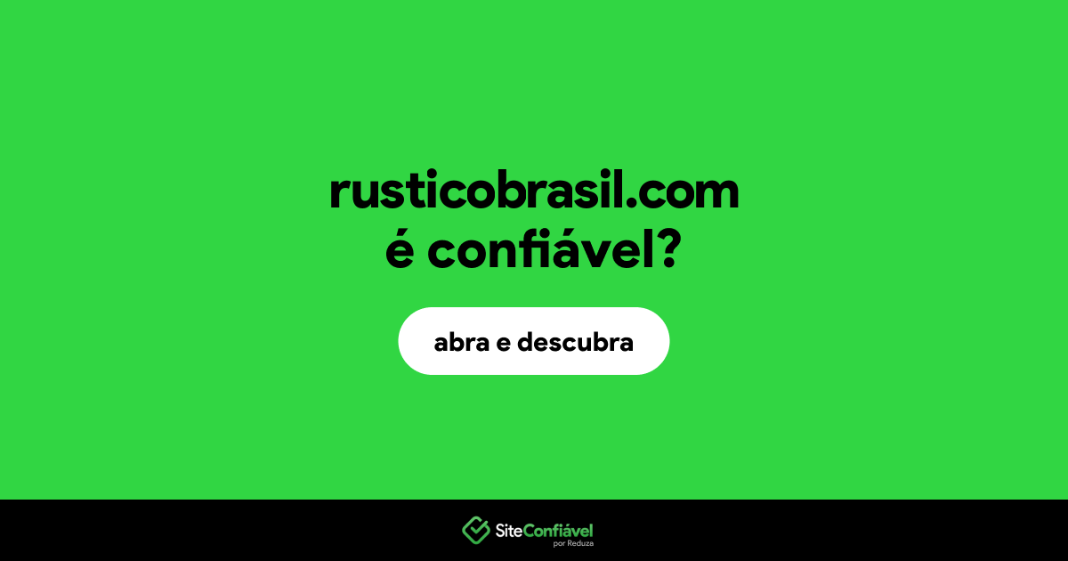 O site rusticobrasil.com é confiável?