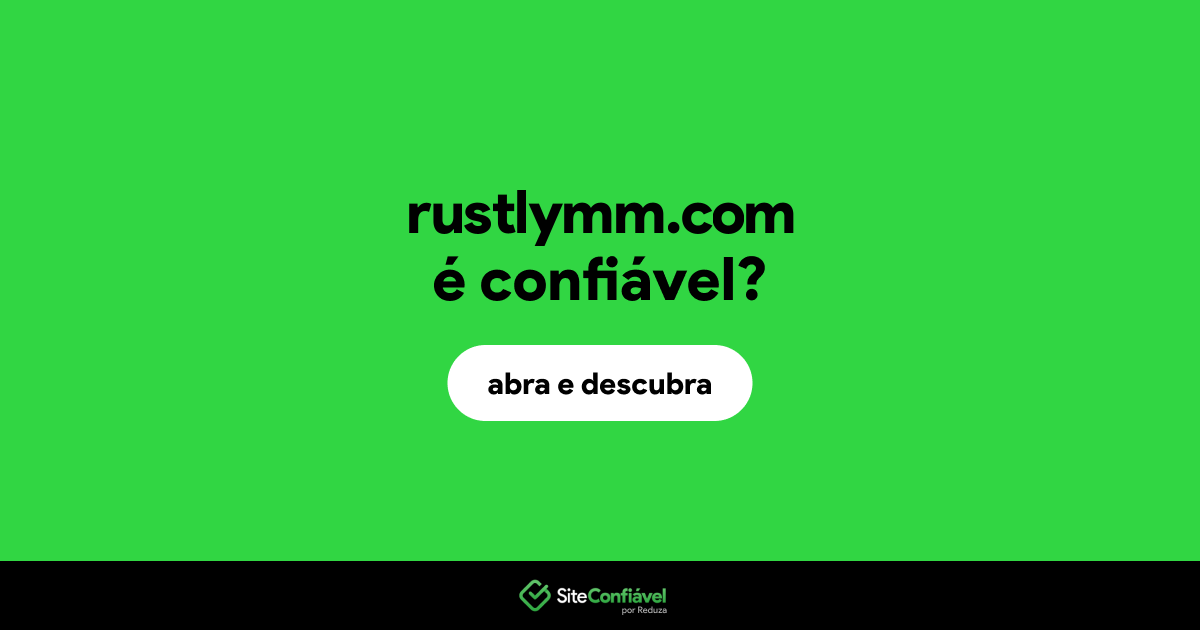 O site rustlymm.com é confiável?