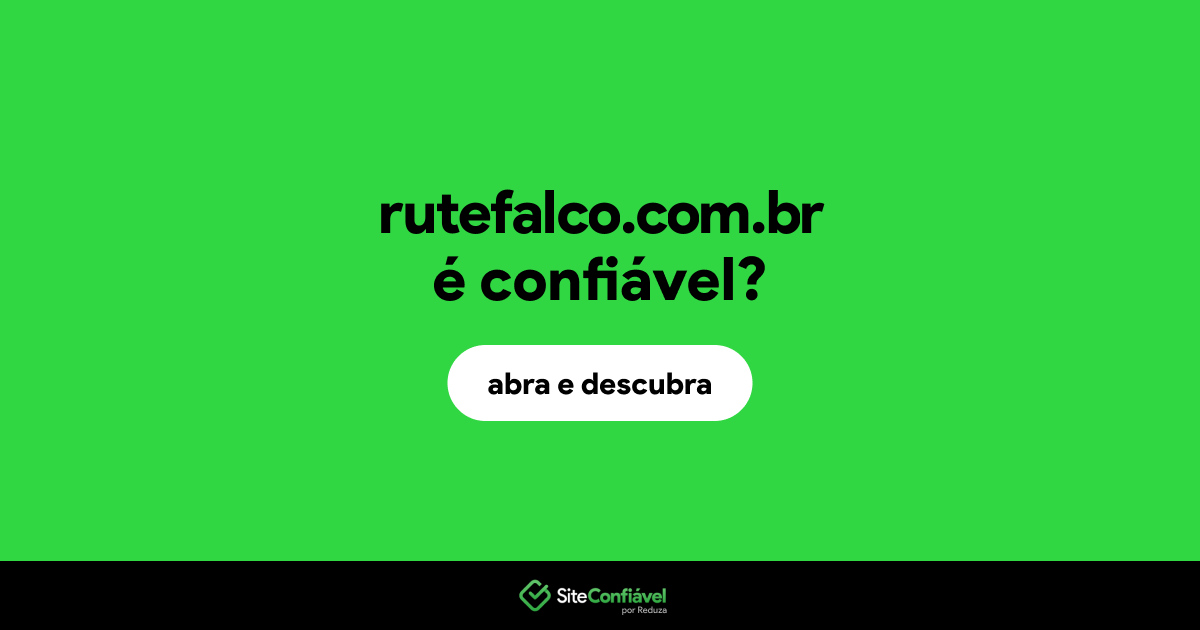 O site rutefalco.com.br é confiável?