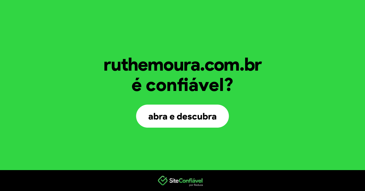 O site ruthemoura.com.br é confiável?