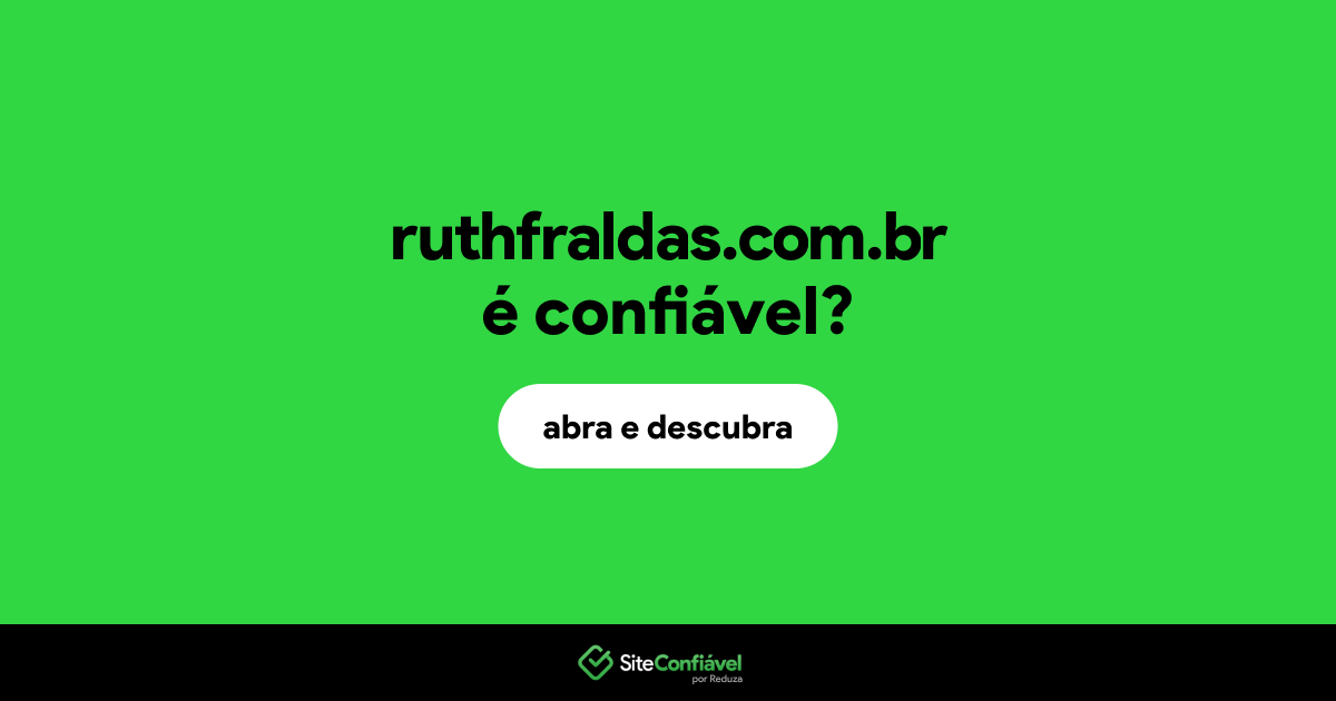 O site ruthfraldas.com.br é confiável?