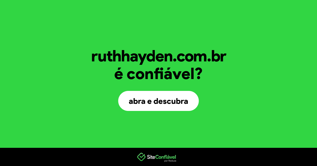 O site ruthhayden.com.br é confiável?