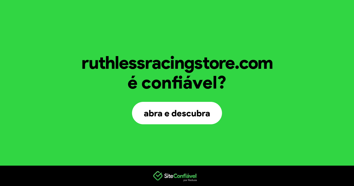 O site ruthlessracingstore.com é confiável?