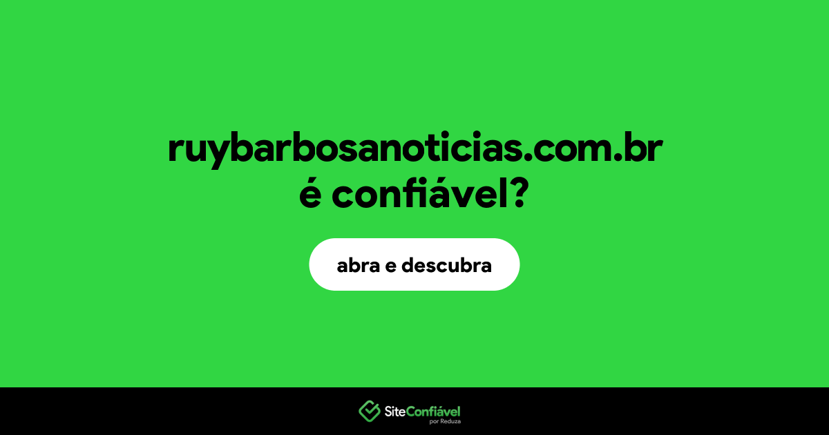 O site ruybarbosanoticias.com.br é confiável?