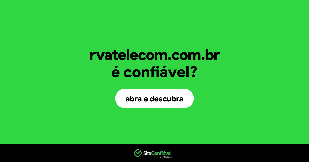 O site rvatelecom.com.br é confiável?