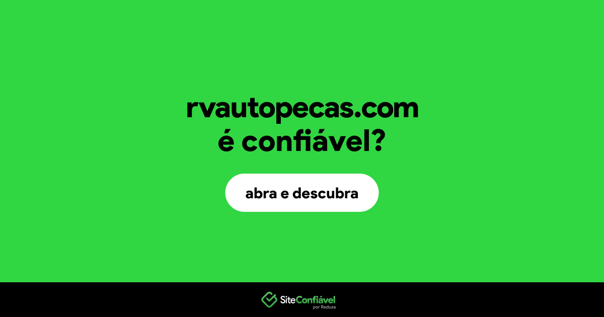 O site rvautopecas.com é confiável?