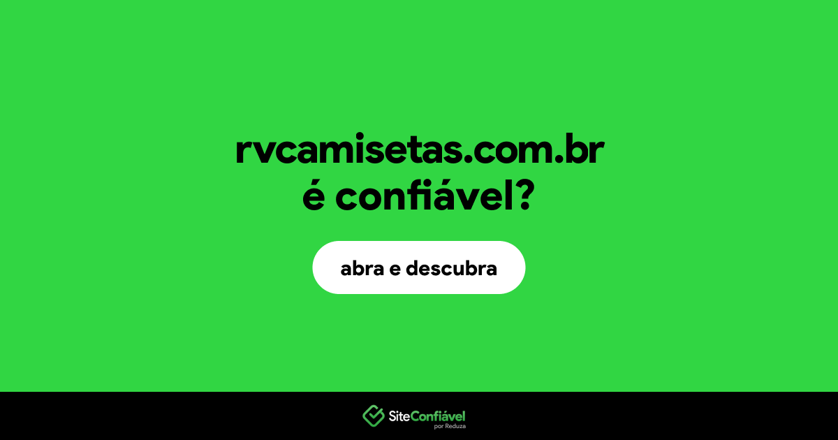 O site rvcamisetas.com.br é confiável?