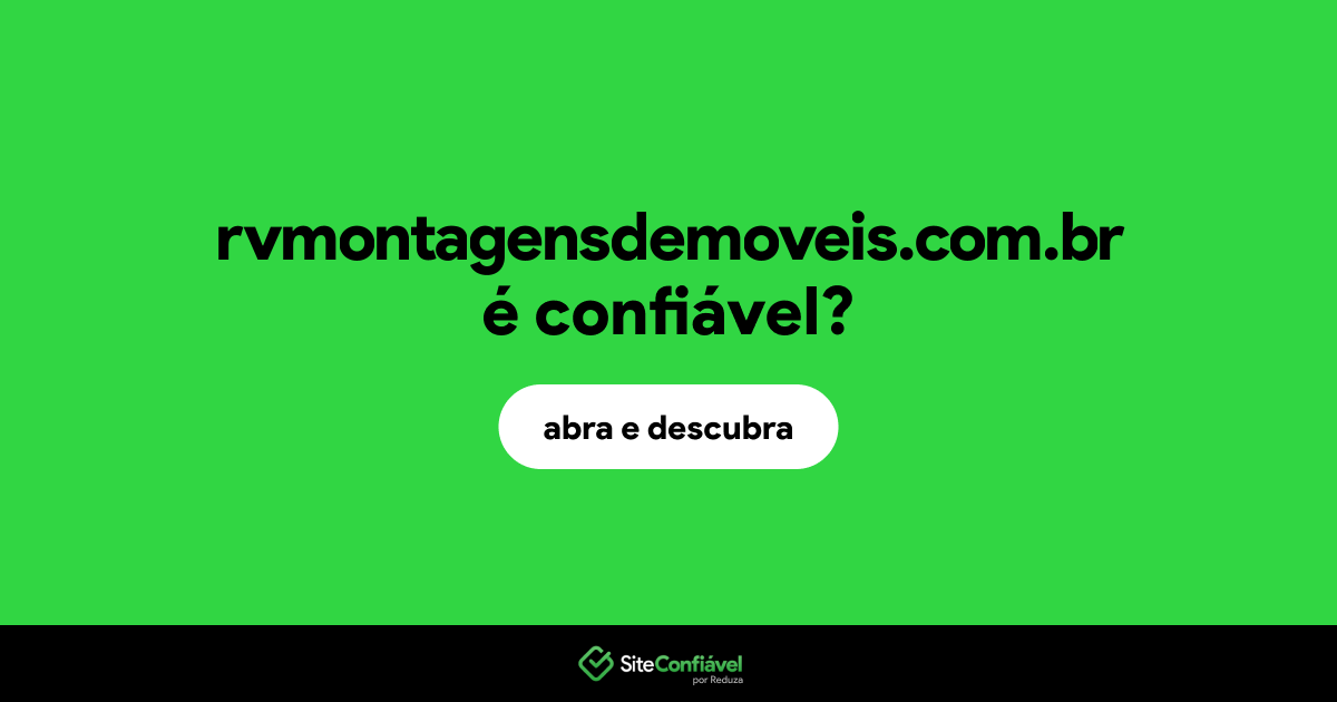 O site rvmontagensdemoveis.com.br é confiável?