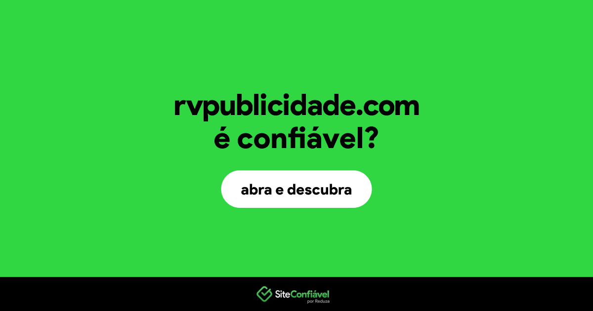 O site rvpublicidade.com é confiável?