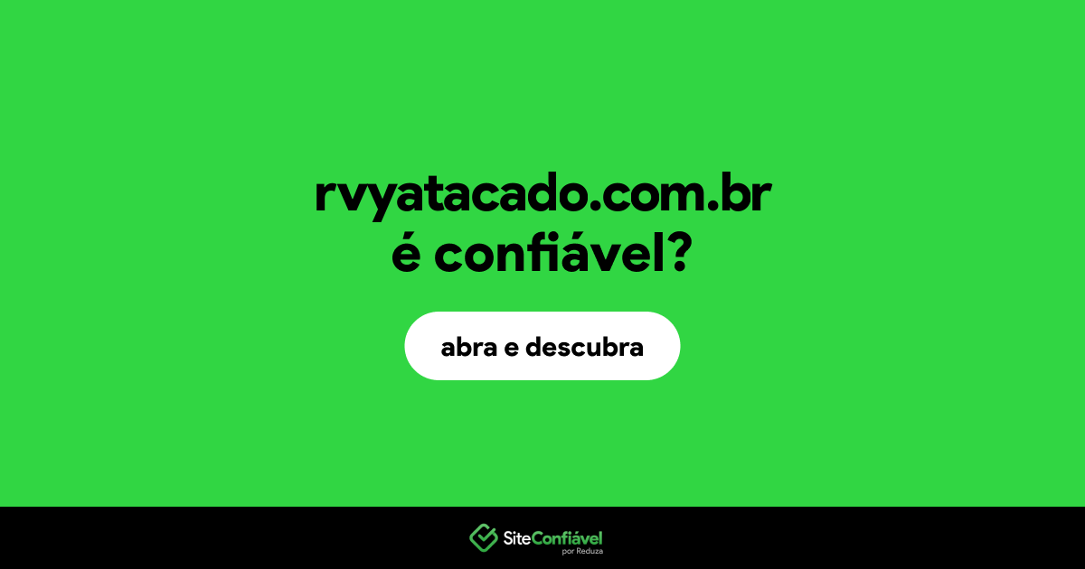 O site rvyatacado.com.br é confiável?
