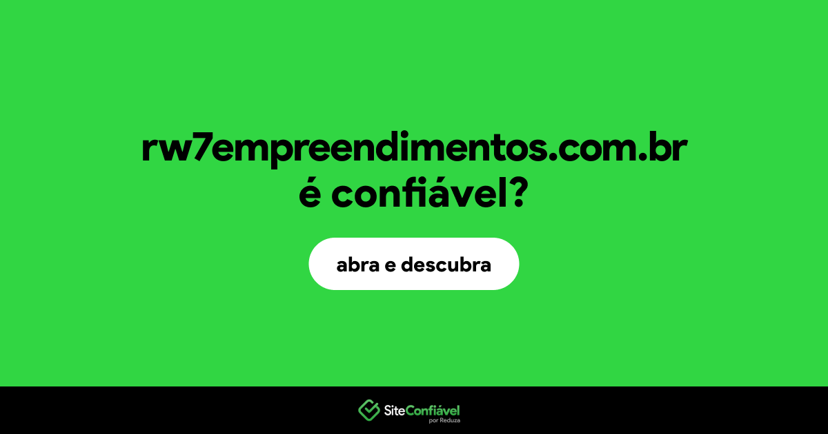 O site rw7empreendimentos.com.br é confiável?