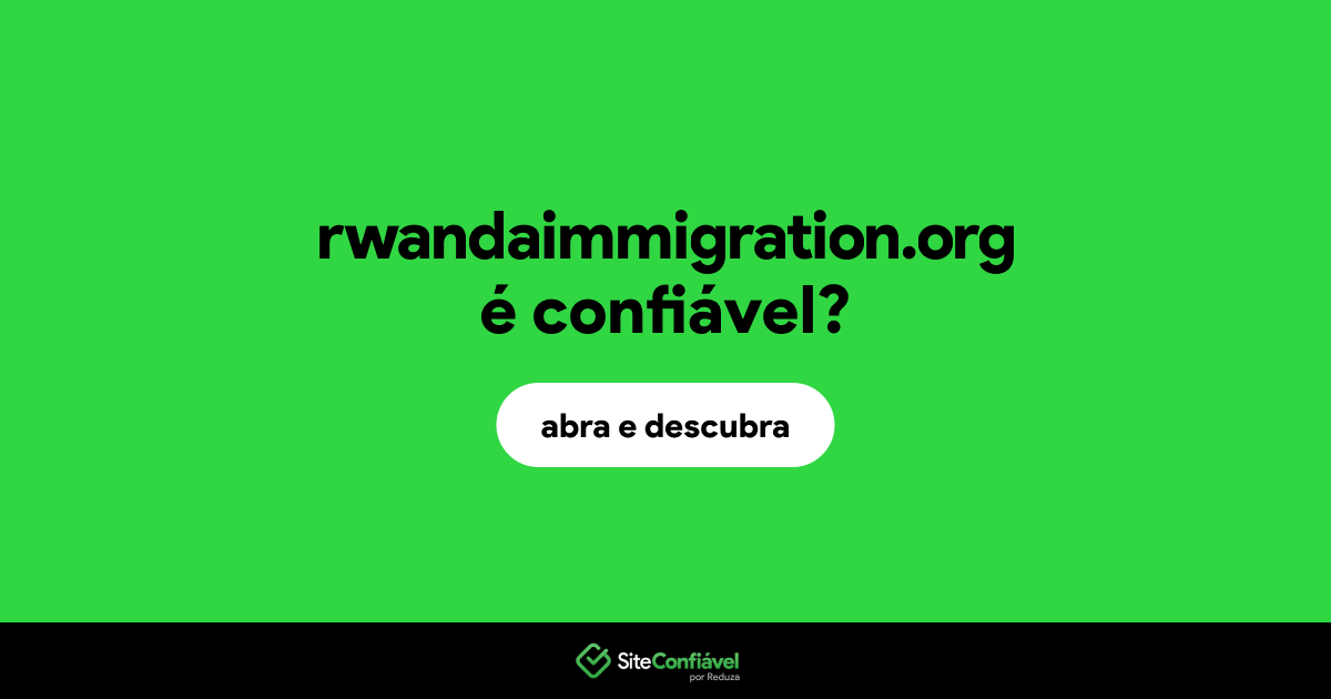 O site rwandaimmigration.org é confiável?
