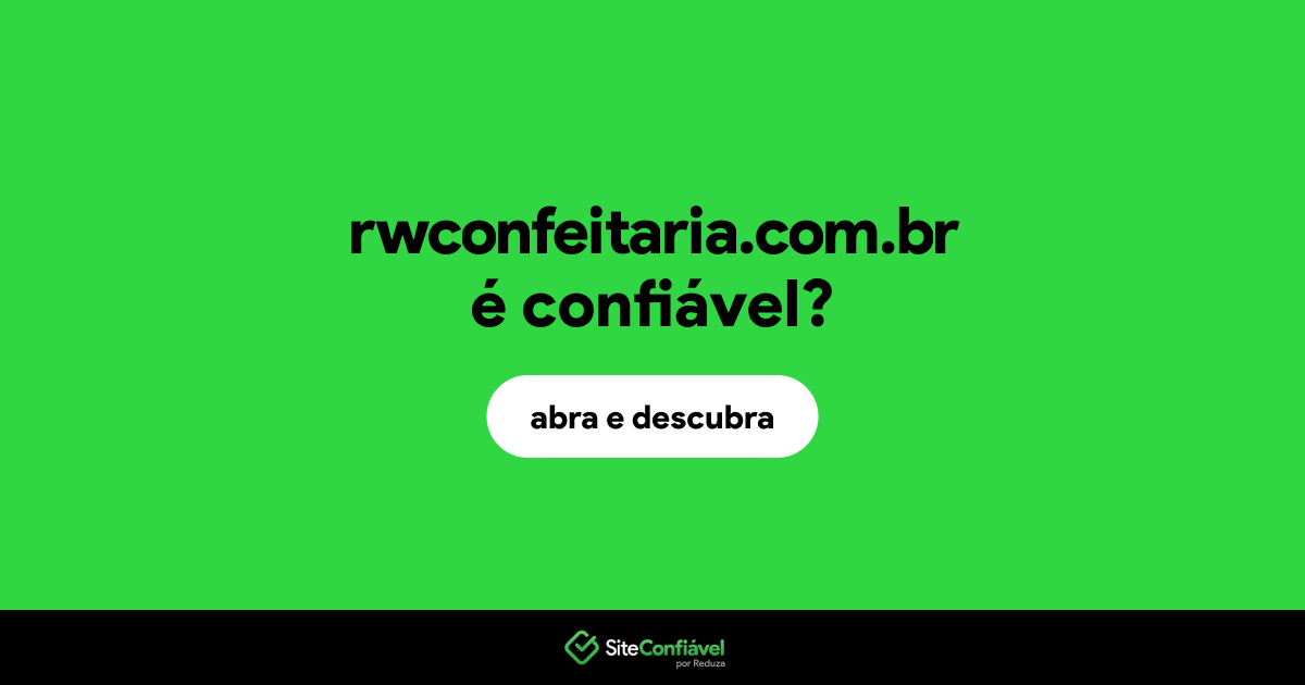 O site rwconfeitaria.com.br é confiável?