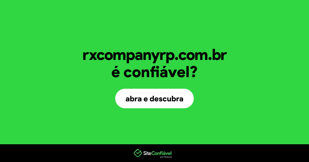 O site rxcompanyrp.com.br é confiável?