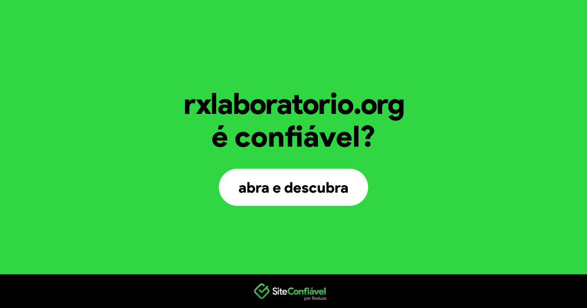 O site rxlaboratorio.org é confiável?