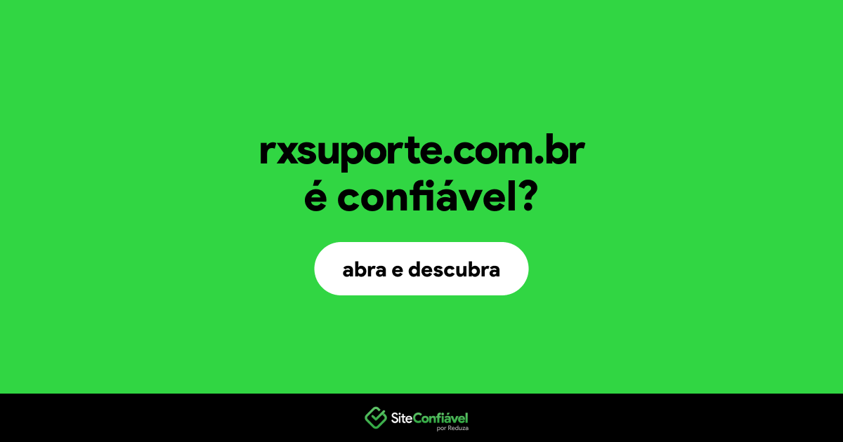 O site rxsuporte.com.br é confiável?