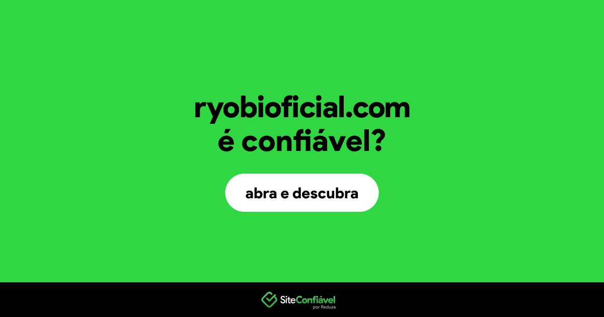 O site ryobioficial.com é confiável?
