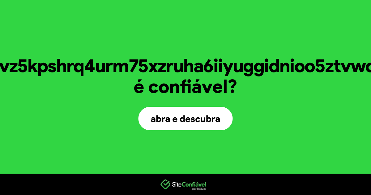 O site rznvg5sjacavz5kpshrq4urm75xzruha6iiyuggidnioo5ztvwdfroyd.onion é confiável?