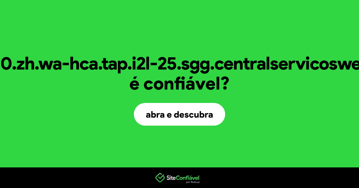 O site s-eti0.zh.wa-hca.tap.i2l-25.sgg.centralservicosweb.de é confiável?