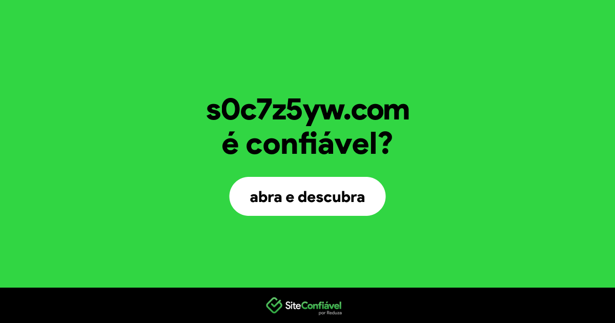O site s0c7z5yw.com é confiável?
