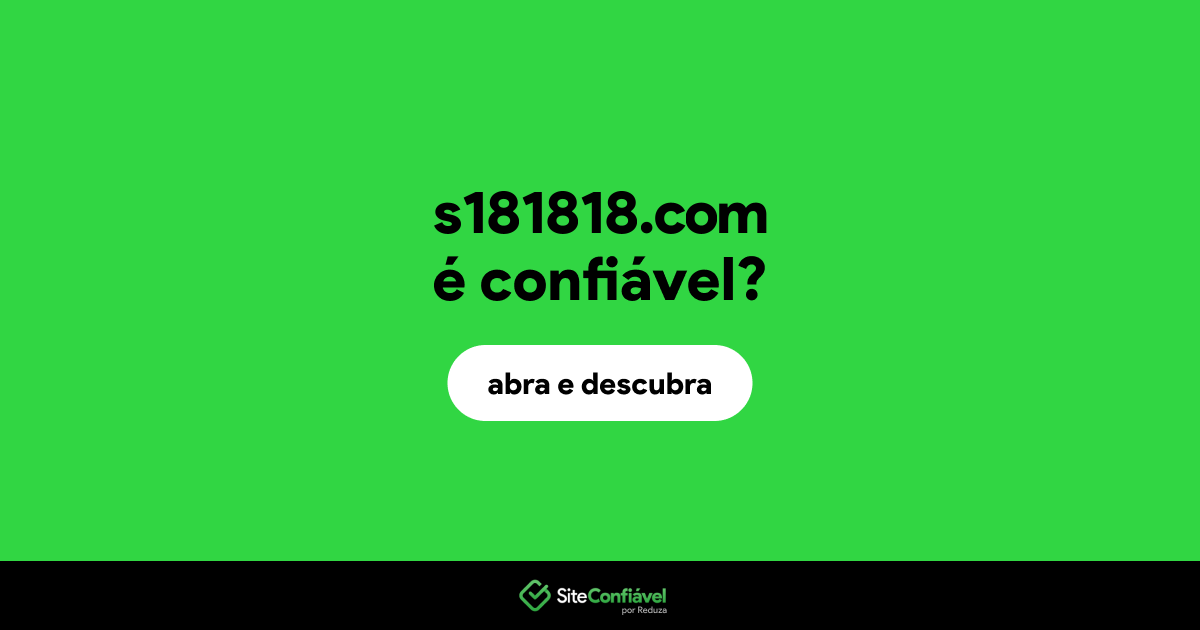 O site s181818.com é confiável?