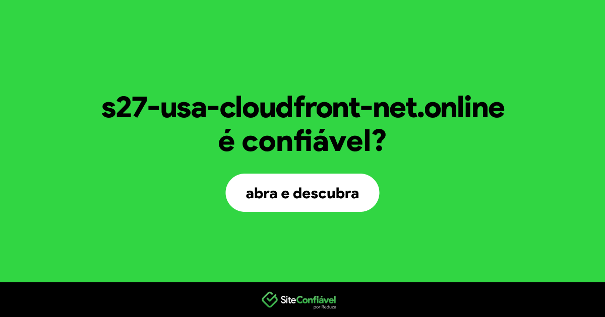O site s27-usa-cloudfront-net.online é confiável?