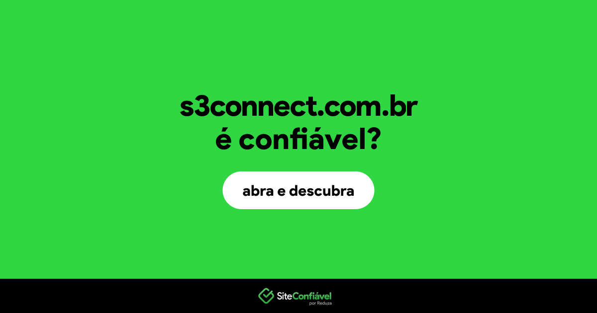 O site s3connect.com.br é confiável?