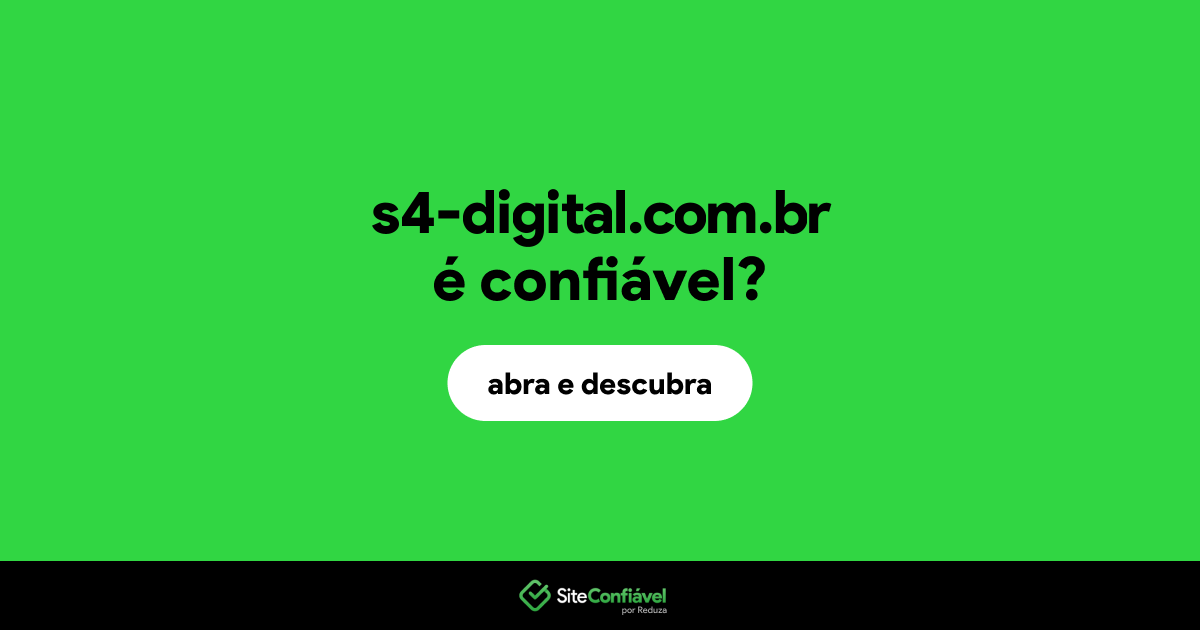 O site s4-digital.com.br é confiável?