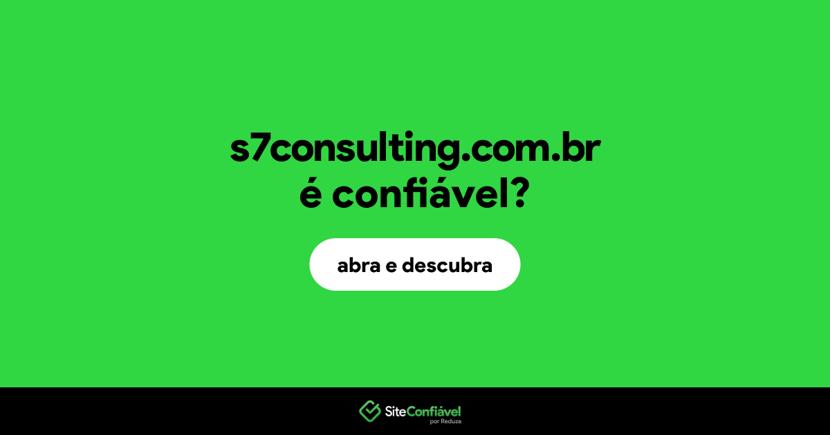 O site s7consulting.com.br é confiável?