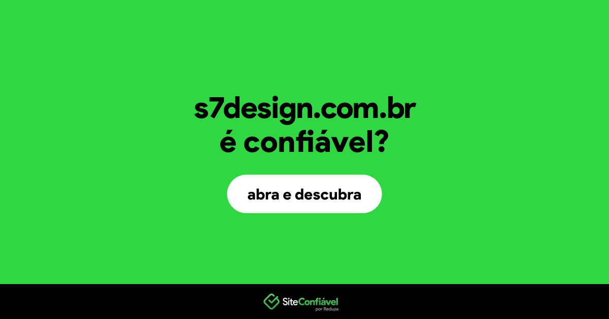 O site s7design.com.br é confiável?