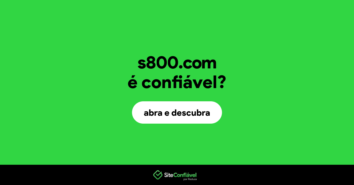O site s800.com é confiável?