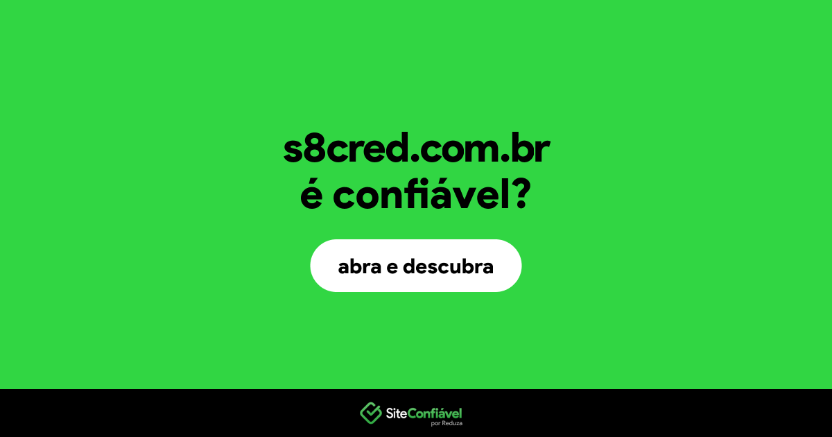 O site s8cred.com.br é confiável?