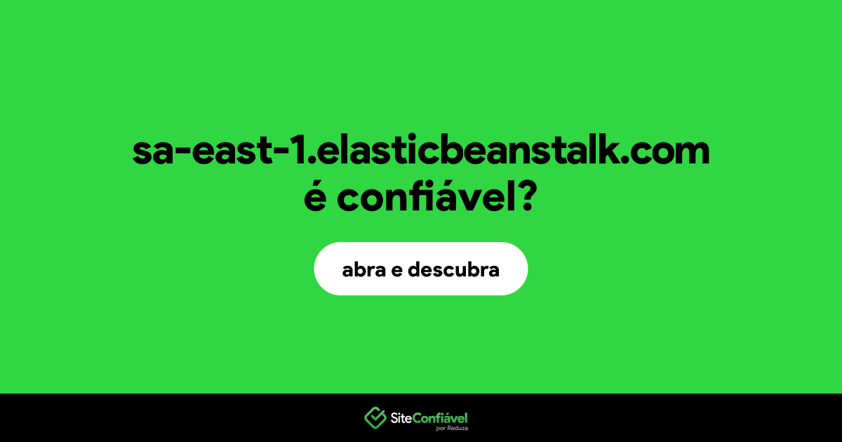 O site sa-east-1.elasticbeanstalk.com é confiável?