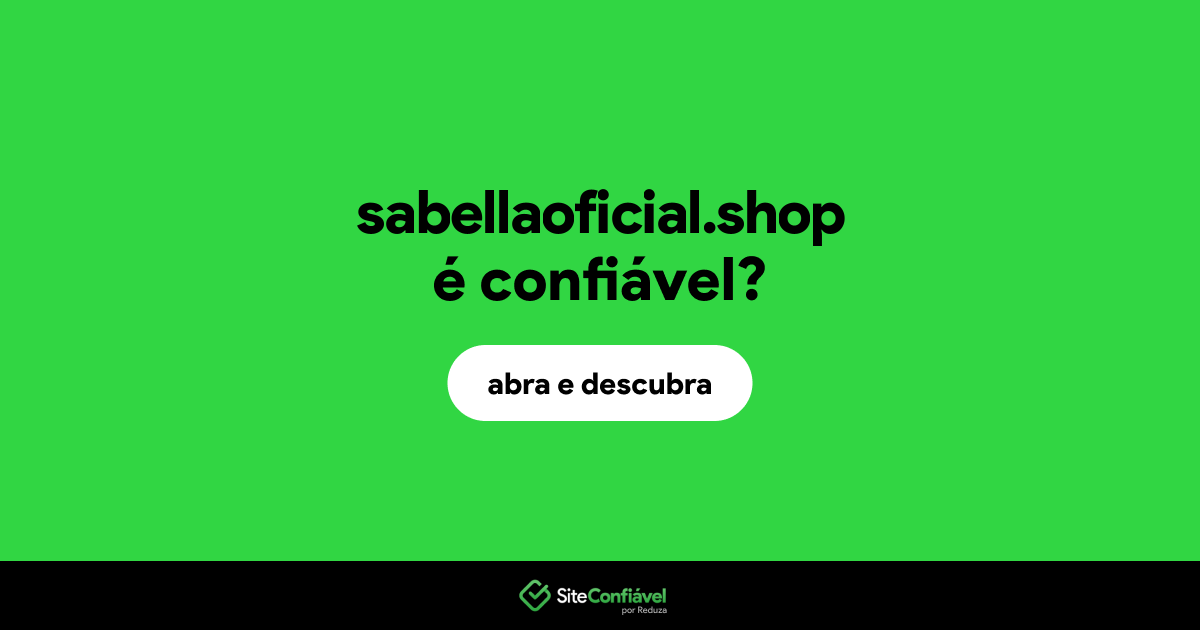 O site sabellaoficial.shop é confiável?