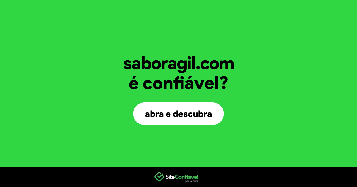 O site saboragil.com é confiável?